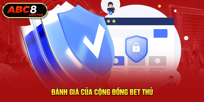 Đánh giá của cộng đồng bet thủ