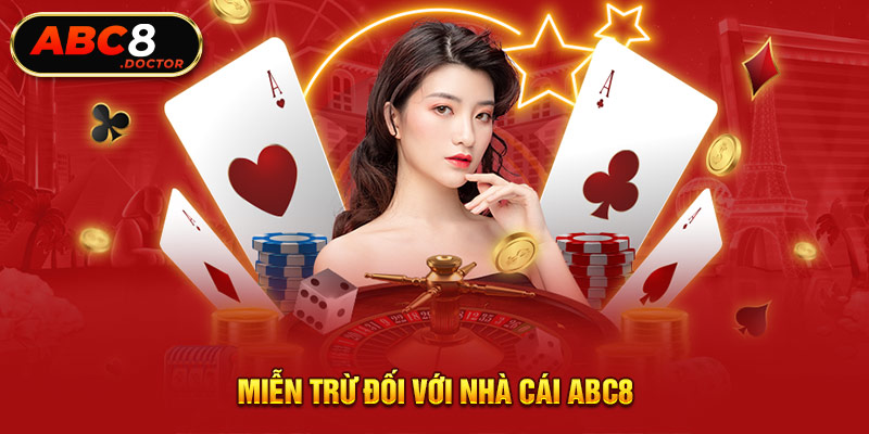 Miễn trừ đối với nhà cái ABC8